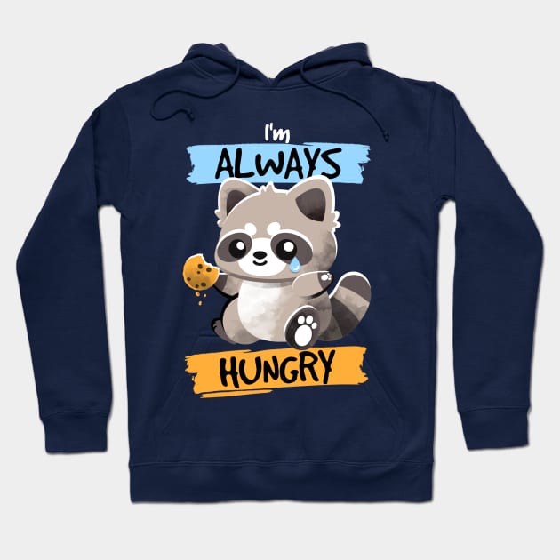 Raccoon always hungry Hoodie by NemiMakeit